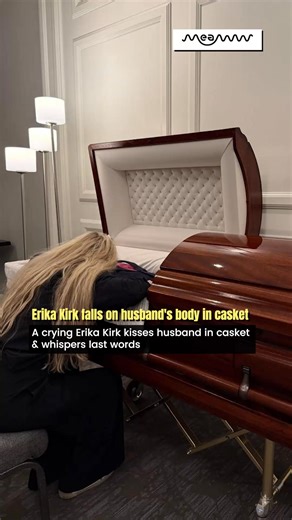 Crying Erika Kirk kisses husband in casket & whispers last words, falls on husband's body in casket. | MEAWW