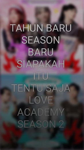 Love Academy Season 2: Apa yang Harus Diketahui?