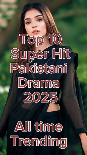 Top 10 Super Hit Pakistani Drama 2025 || All Time#ternding