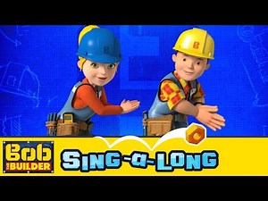 Bob the Builder: Sing-a-long Music Video | Work Like Bob the Builder