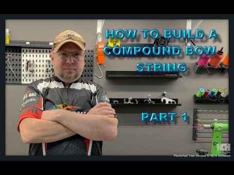How To Build A Compound Bow String Part 1