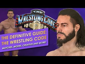 The Definitive Guide to: The Wrestling Code | Match Types, Creative Suite!