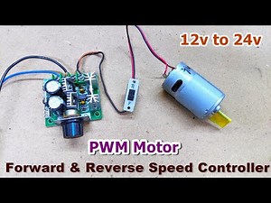 PWM Forward & Reverse Motor Speed Controller (12v to 24V) | How to motor speed control | POWER_GEN