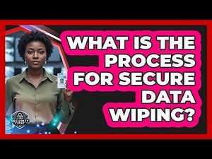 What Is The Process For Secure Data Wiping?