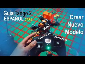 Tango 2 Configuración para Drone | Como Crear Nuevo Modelo | guía en español ☑️ Cap 3