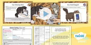 Computing: Online Safety: Copycats! Year 4 Lesson Pack 3