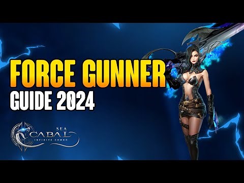 CABAL INFINITE COMBO SEA OBT FORCE GUNNER GUIDE 2024