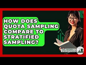 How Does Quota Sampling Compare To Stratified Sampling? - The Friendly Statistician