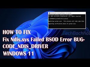 Ndis.sys Failed BSOD Error BUGCODE_NDIS_DRIVER On Windows 11 Computer - 2 Fix How To