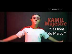 KAMIL Les lions du maroc Clip officiel