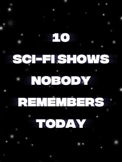 10 Forgotten Sci-Fi Series That Were Almost Perfect