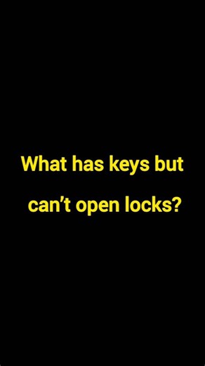 What Has Keys But Can’t Open Locks? 🤔