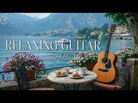 Peaceful Worship Guitar - 3 HOURS Instrumental Acoustic Songs for Prayer and Relaxing