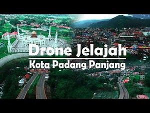 VIDEO DRONE KOTA PADANG PANJANG | TARAGAK KAMPUANG | KAMPUANG NAN JAUAH DI MATO
