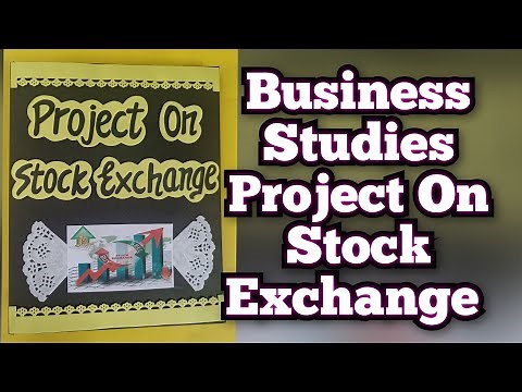 Project on Stock Exchange for 12th CBSE 2023-24/ Business Studies Project on Stock Exchange