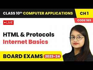 HTML & Protocols - Internet Basics | Class 10 Computer Applications Chapter 1 Code 165 | LIVE