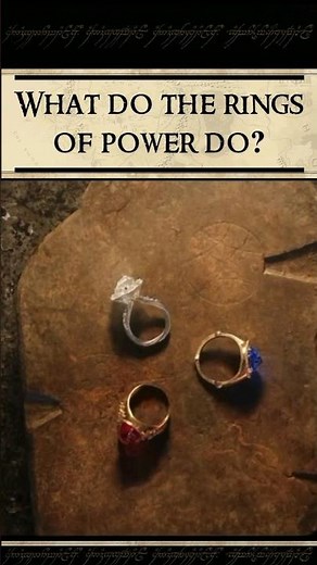 What do the rings of power actually do?