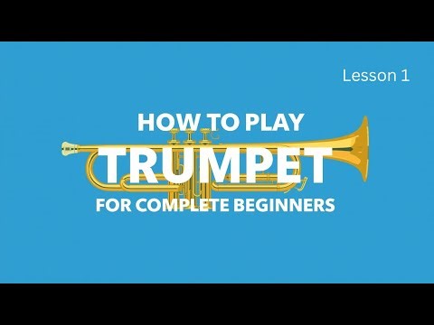 How to Play the Trumpet for Complete Beginners - Lesson 1