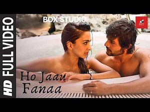 Kiara Advani's New Song | Ho Jaau Fanaa | Superhit New Romantic Song | Top Hit New Romantic Song