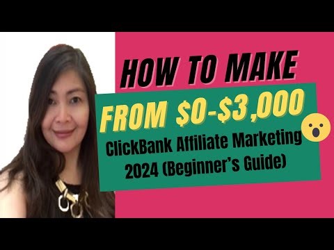 Clickbank Affiliate Marketing Guide 2024 (FOR BEGINNERS)
