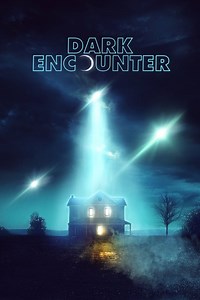 Dark Encounter Summary, Trailer, Cast, Where to Watch and More