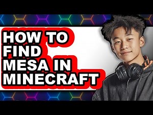 How to Find Mesa in Minecraft - Full Guide