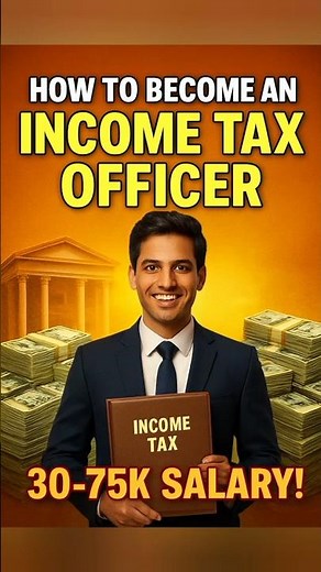 HOW TO BECOME AN INCOME TAX OFFICER