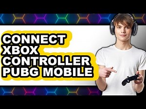 How to Connect Xbox Controller Pubg Mobile (full Guide)