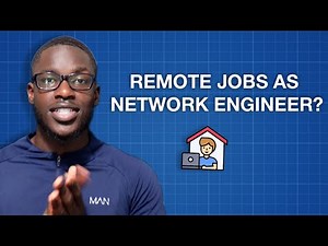 Can you work remote as a Network Engineer?