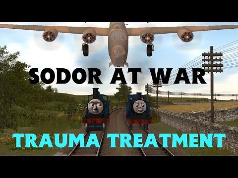 Sodor at War: Episode 2 - Trauma Treatment