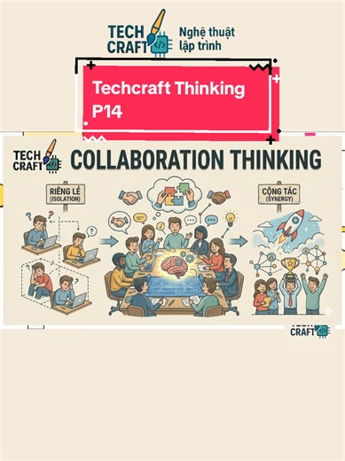 [Techcraft thinking P14] Code giỏi không đưa bạn lên senior — hợp tác tốt mới đưa bạn lên. #techcraft #collaboration #teamwork #seniorengineer #softskillsforengineers
