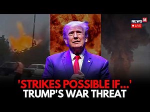 LIVE: Amid Escalating Tensions With Iran, US President Donald Trump Threatens Major Oil Disruption