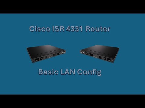 Cisco ISR 4331 Router - Basic Lan Connection