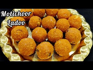 Motichoor Ladoo Recipe | How to make Motichur Laddu ~ Without Jhara