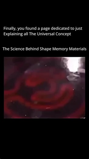 The Universal Concept on Instagram: "Follow (us) @theuniversalconcept to learn something NEW every day. 🧠💫 Shape memory materials are fascinating substances that can return to their original shape after being bent or stretched, triggered by heat or pressure. The most common kind, known as shape memory alloys (like Nitinol), can "remember" their original form at the molecular level. When deformed, they hold that shape until heated, when their internal structure shifts back and restores them to 