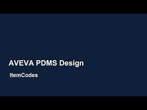 AVEVA PDMS Design / ItemCodes