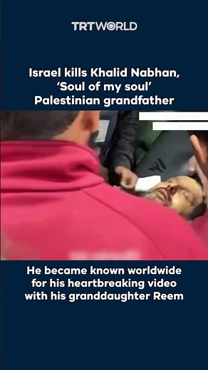 Israeli strike kills grandfather of Reem 'soul of my soul'