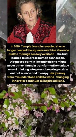 Temple Grandin: From “Squeeze Machine” to Changing the World