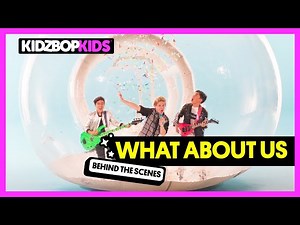 KIDZ BOP Kids - What About Us (Behind The Scenes Official Video) [KIDZ BOP 37] - Videos For Kids