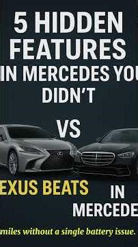 “5 Hidden Features in Mercedes You Didn’t Know Lexus Beats” #LexusVsMercedes #HiddenFeatures #lexus