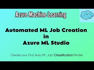 Azure ML : Create Auto ML Job: Classification Model | Automated ML Job Creation via Azure Portal