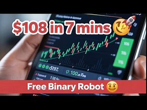Free Binary Options Robot Made Me $108 in 7 Minutes! 🤖💰