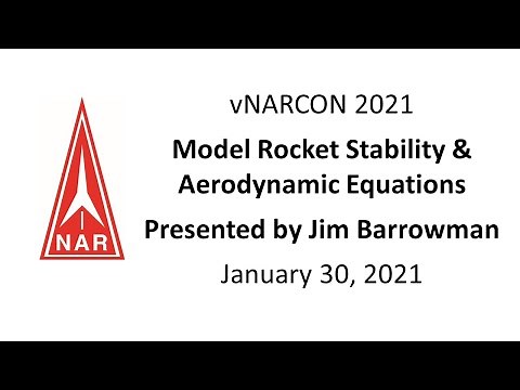 vNARCON 2021: Model Rocket Stability & Aerodynamic Equations. Presented by Jim Barrowman