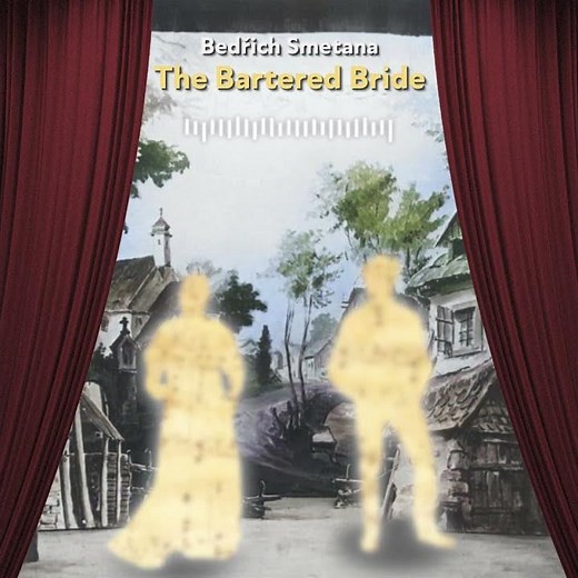 Bedřich Smetana's The Bartered Bride