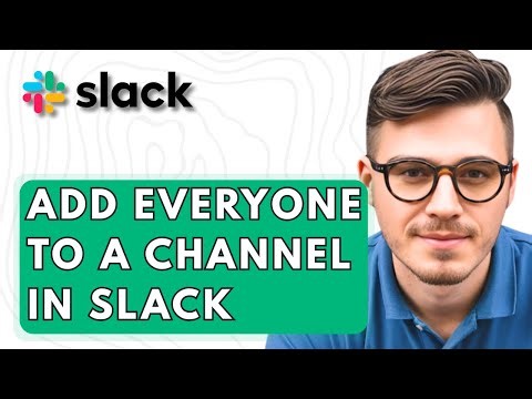 How To Add Everyone To A Channel In Slack [2026 Guide]
