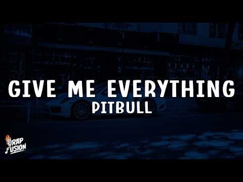Pitbull - Give Me Everything (Lyrics) Ft. Ne-Yo, Afrojack, Nayer