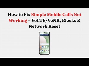 How to Fix Simple Mobile Calls Not Working – VoLTE/VoNR, Blocks & Network Reset