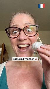 566 reactions · 19 comments |  How to say garlic in French 龍 Speak...