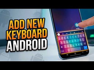 How To Add A New Keyboard On Android
