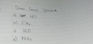 Draw Lewis Structurea) HClb) \mathrm { CH } _ { 4 }c) \mathr... | Filo